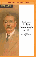 Arthur Conan Doyle: A Life