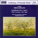 Arthur Meulemans: Symphonies Nos. 2 & 3; May Night; Pliny's Fountain