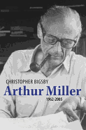 Arthur Miller: 1962-2005