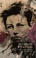 Arthur Rimbaud: The Poems