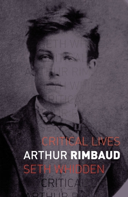 Arthur Rimbaud - Whidden, Seth