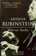 Arthur Rubinstein: A Life