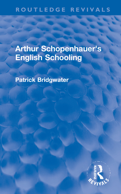 Arthur Schopenhauer's English Schooling - Bridgwater, Patrick