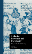 Arthurian Literature and Christianity: Notes from the Twentieth Century