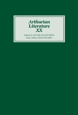Arthurian Literature XX - Busby, Keith (Editor), and Dalrymple, Roger (Editor), and Edwards, Cyril (Contributions by)