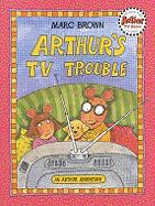 Arthur's TV Trouble: An Arhur Adventure