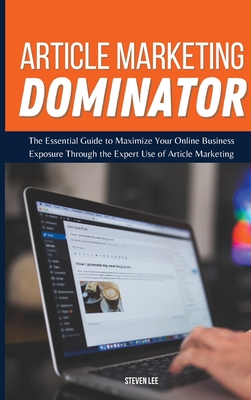 Article Marketing Dominator - Lee, Steven