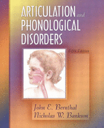 Articulation and Phonological Disorders - Bernthal, John E, and Bankson, Nicholas W