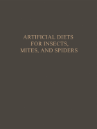 Artificial Diets for Insects, Mites, and Spiders