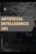 Artificial Intelligence 101: Your Road from Novice to Skilled Professional
