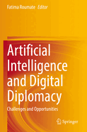 Artificial Intelligence and Digital Diplomacy: Challenges and Opportunities