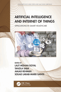 Artificial Intelligence and Internet of Things: Applications in Smart Healthcare