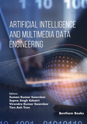 Artificial intelligence and Multimedia Data Engineering - Kshatri, Sapna Singh (Editor), and Swarnkar, Virendra Kumar (Editor), and Tran, Tien Anh (Editor)