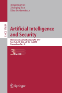 Artificial Intelligence and Security: 5th International Conference, Icais 2019, New York, Ny, Usa, July 26-28, 2019, Proceedings, Part III