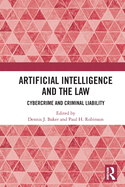 Artificial Intelligence and the Law: Cybercrime and Criminal Liability