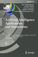Artificial Intelligence Applications and Innovations: 20th IFIP WG 12.5 International Conference, AIAI 2024, Corfu, Greece, June 27-30, 2024, Proceedings, Part I
