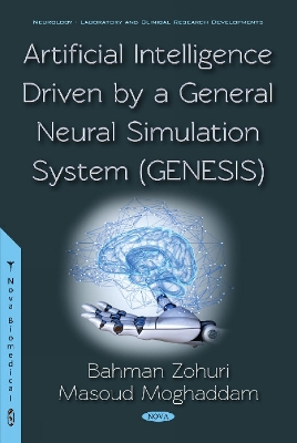 Artificial Intelligence Driven by a General Neural Simulation System (Genesis) - Zohuri, Bahman, and Moghaddam, Masoud