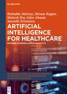 Artificial Intelligence for Healthcare: Machine Learning and Diagnostics