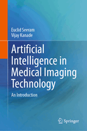 Artificial Intelligence in Medical Imaging Technology: An Introduction