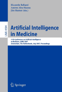 Artificial Intelligence in Medicine: 11th Conference on Artificial Intelligence in Medicine in Europe, Aime 2007, Amsterdam, the Netherlands, July 7-11, 2007, Proceedings