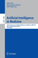 Artificial Intelligence in Medicine: 14th Conference on Artificial Intelligence in Medicine, Aime 2013, Murcia, Spain, May 29 -- June 1, 2013, Proceedings