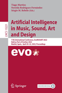 Artificial Intelligence in Music, Sound, Art and Design: 11th International Conference, EvoMUSART 2022, Held as Part of EvoStar 2022, Madrid, Spain,  April 20-22, 2022, Proceedings