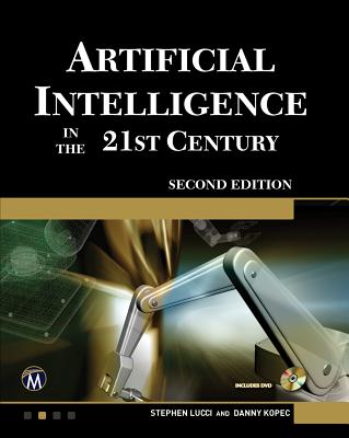 Artificial Intelligence in the 21st Century [OP] - Lucci, Stephen, and Kopec, Danny