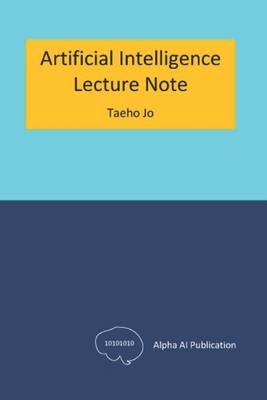 Artificial Intelligence: Lecture Note - Jo, Taeho