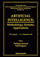 Artificial Intelligence: Methodology, Systems, Applications (Aimsa '94) - Proceedings of the 6th International Conference