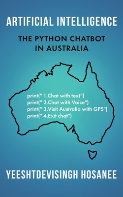 Artificial Intelligence - The Python Chatbot in Australia - Hosanee, Yeeshtdevisingh