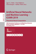 Artificial Neural Networks and Machine Learning - Icann 2019: Theoretical Neural Computation: 28th International Conference on Artificial Neural Networks, Munich, Germany, September 17-19, 2019, Proceedings, Part I