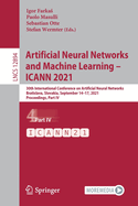 Artificial Neural Networks and Machine Learning - ICANN 2021: 30th International Conference on Artificial Neural Networks, Bratislava, Slovakia, September 14-17, 2021, Proceedings, Part I