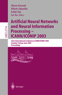 Artificial Neural Networks and Neural Information Processing -- Icann/Iconip 2003: Joint International Conference Icann/Iconip 2003, Istanbul, Turkey, June 26-29, 2003, Proceedings