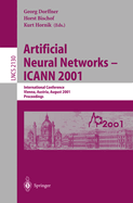 Artificial Neural Networks - Icann 2001: International Conference Vienna, Austria, August 21-25, 2001 Proceedings