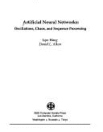 Artificial Neural Networks: Oscillations, Chaos and Sequence Processing - Wang, Lipo (Editor), and Alkon, Daniel L. (Editor)