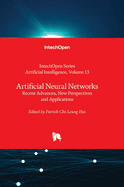 Artificial Neural Networks: Recent Advances, New Perspectives and Applications