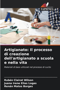 Artigianato: Il processo di creazione dell'artigianato a scuola e nella vita