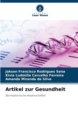 Artikel zur Gesundheit - Rodrigues Sena, Jakson Francisco, and Carvalho Ferreira, Kivia Ludmilla, and Miranda Da Silva, Amanda