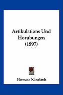 Artikulations Und Horubungen (1897)