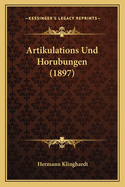 Artikulations Und Horubungen (1897)