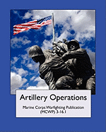 Artillery Operations (Marine Corps Warfighting Publication (McWp) 3-16.1