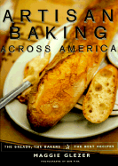 Artisan Baking Across America: The Breads, the Bakers, the Best Recipes - Fink, Ben (Photographer), and Glezer, Maggie