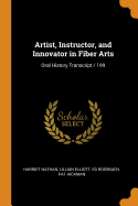 Artist, Instructor, and Innovator in Fiber Arts: Oral History Transcript / 199