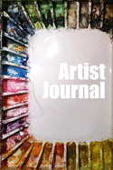 Artist Journal: Paint Palette 6" x 9" Journal Notebook for Artists Painters Students Art Teachers and and Art Lovers