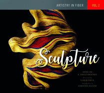 Artistry in Fiber, Vol. 2: Sculpture