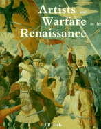 Artists and Warfare in the Renaissance - Hale, John, Rev.