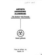 Artists Anodizing Aluminum - Laplantz, David