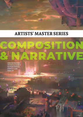 Artists' Master Series: Composition & Narrative - 3DTotal Publishing (Editor)
