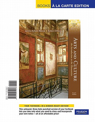 Arts and Culture: An Introduction to the Humanities, Volume 1 - Benton, Janetta Rebold, and DiYanni, Robert