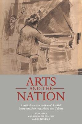 Arts and the Nation - Moffat, Alexander, and Riach, Alan